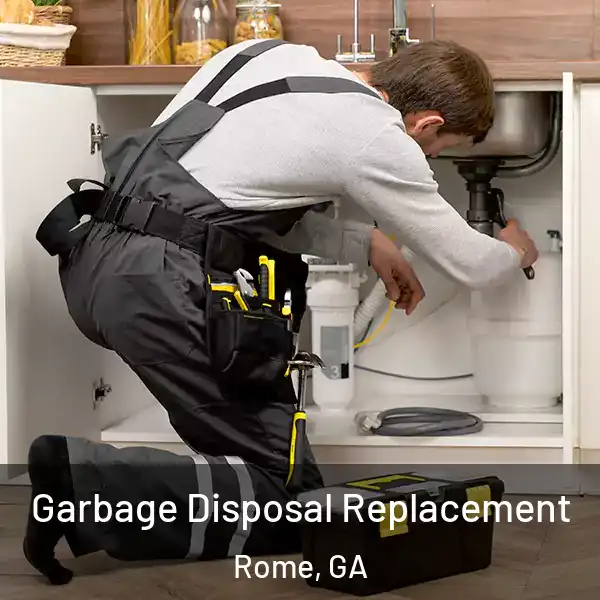  Garbage Disposal Replacement Rome, GA