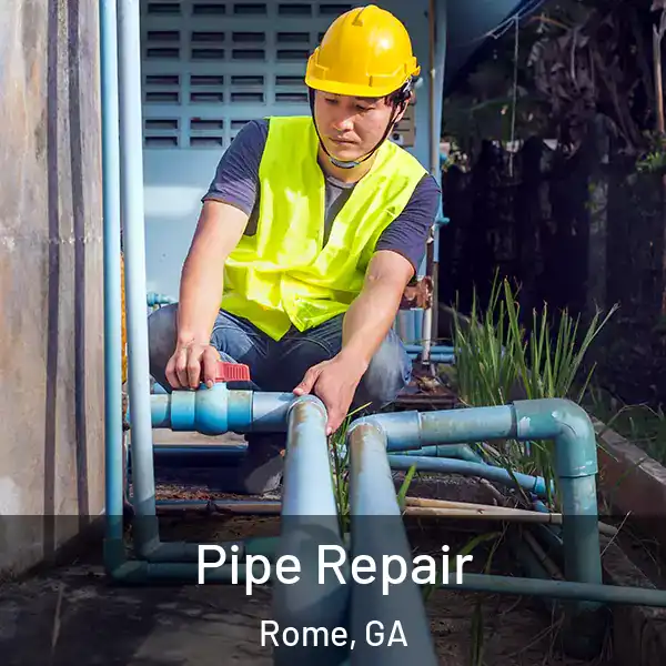  Pipe Repair Rome, GA