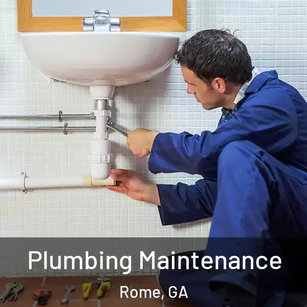  Plumbing Maintenance Rome, GA
