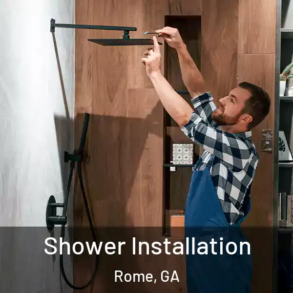  Shower Installation Rome, GA
