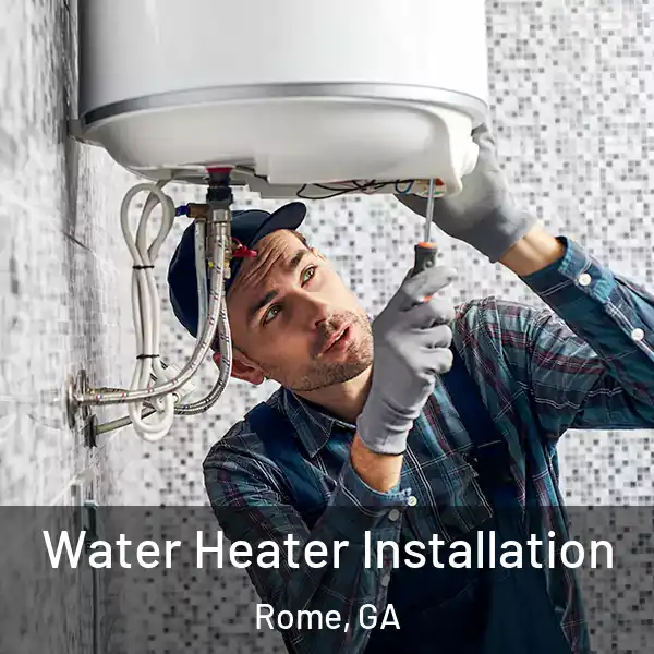  Water Heater Installation Rome, GA
